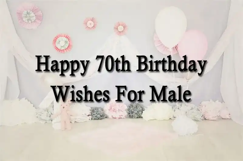Happy 70th Birthday Wishes For Male
