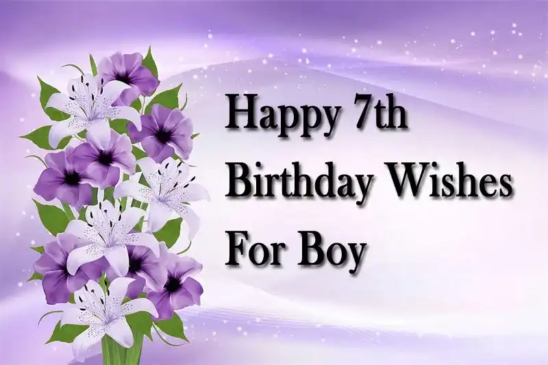 Happy 7th Birthday Wishes For Boy