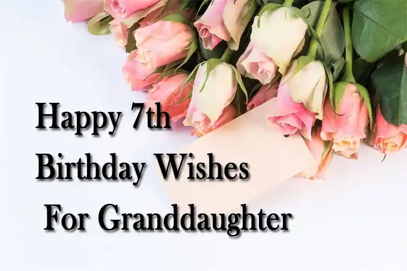 Happy 7th Birthday Wishes For Granddaughter