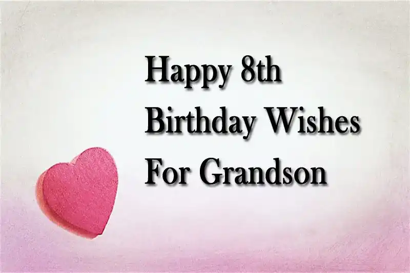 Happy 8th Birthday Wishes For Grandson