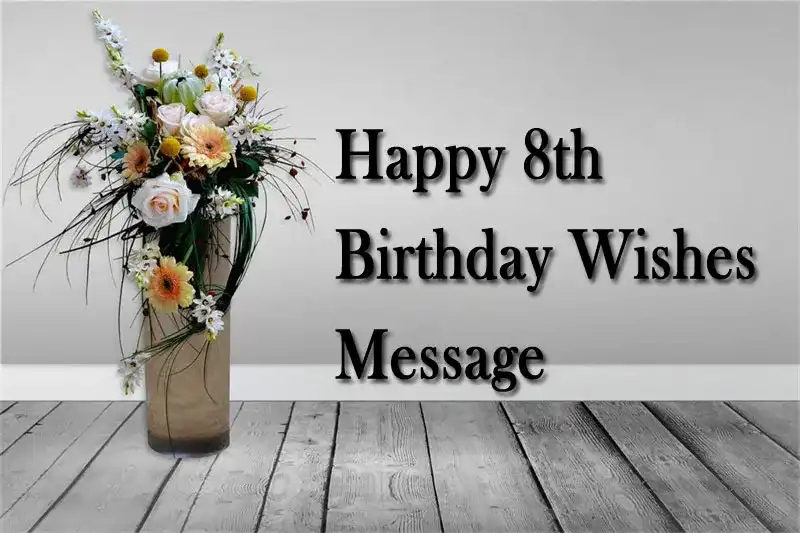 Happy 8th Birthday Wishes Message