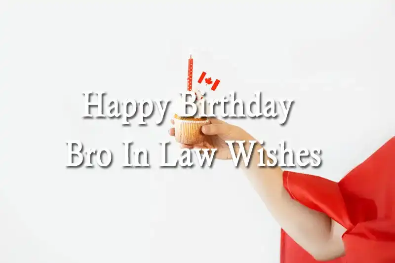 Happy Birthday Bro In Law Wishes