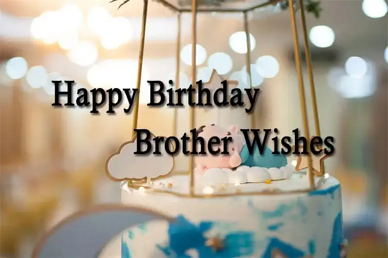 Happy Birthday Brother Wishes