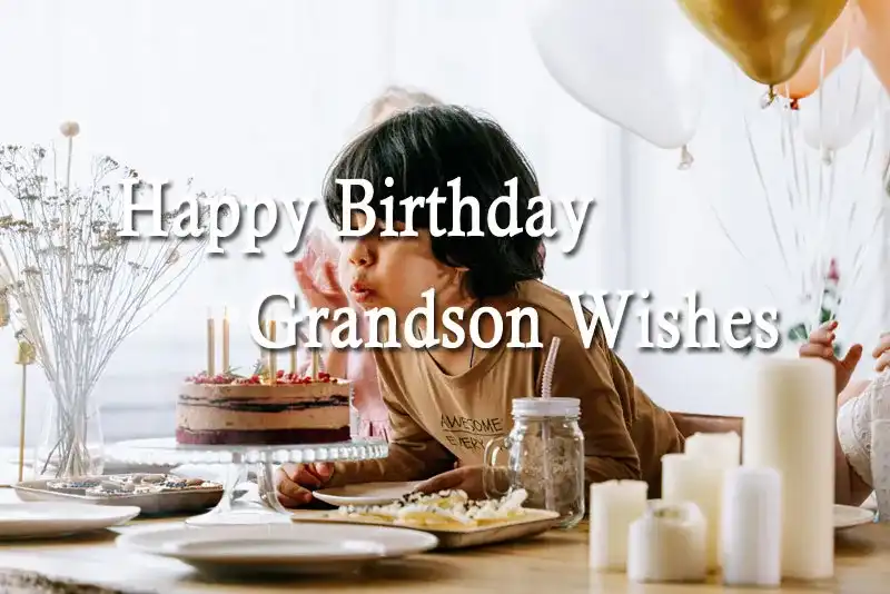 Happy Birthday Grandson Wishes