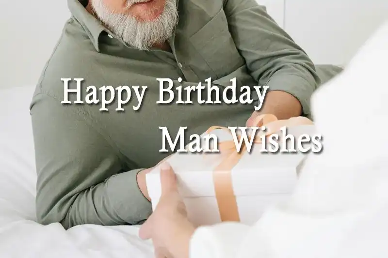 Happy Birthday Man Wishes