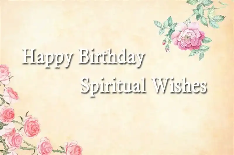 Happy Birthday Spiritual Wishes