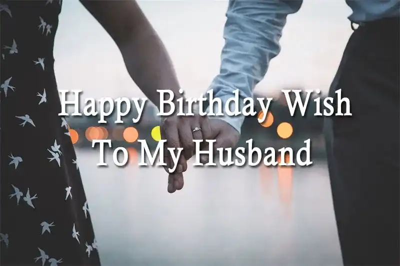 Happy Birthday Wish To My Husband