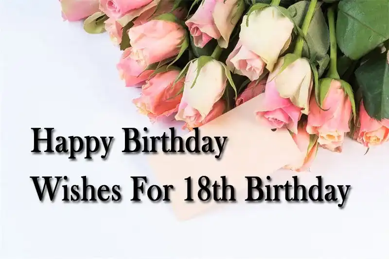 Happy Birthday Wishes For 18th Birthday