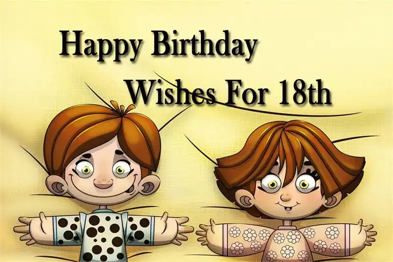 Happy Birthday Wishes For 18th