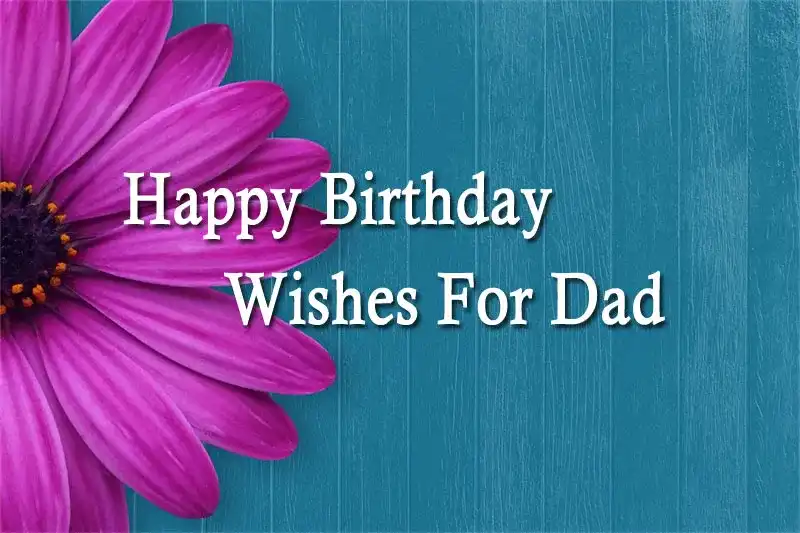 Happy Birthday Wishes For Dad