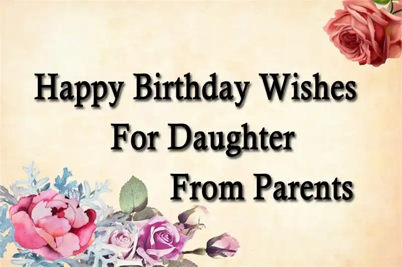 Happy Birthday Wishes For Daughter From Parents