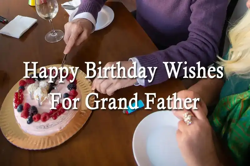 Happy Birthday Wishes For Grand Father