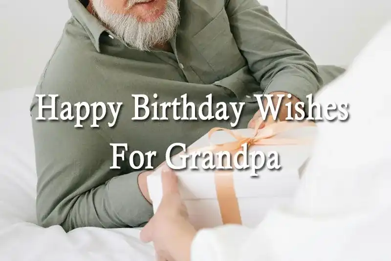 Happy Birthday Wishes For Grandpa