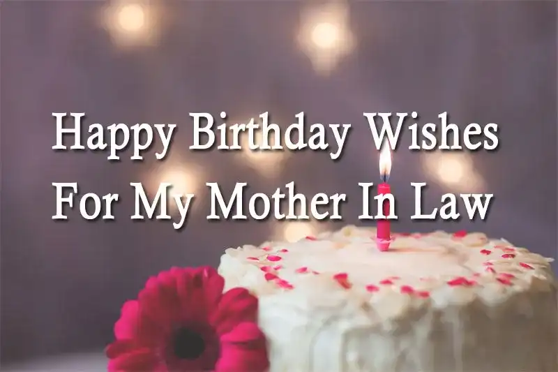 Happy Birthday Wishes For My Mother In Law