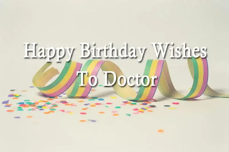 Happy Birthday Wishes To Doctor