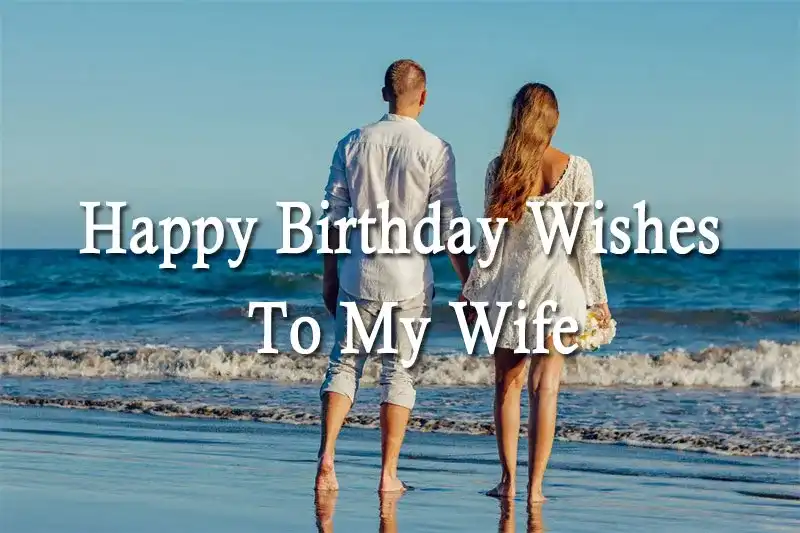 Happy Birthday Wishes To My Wife