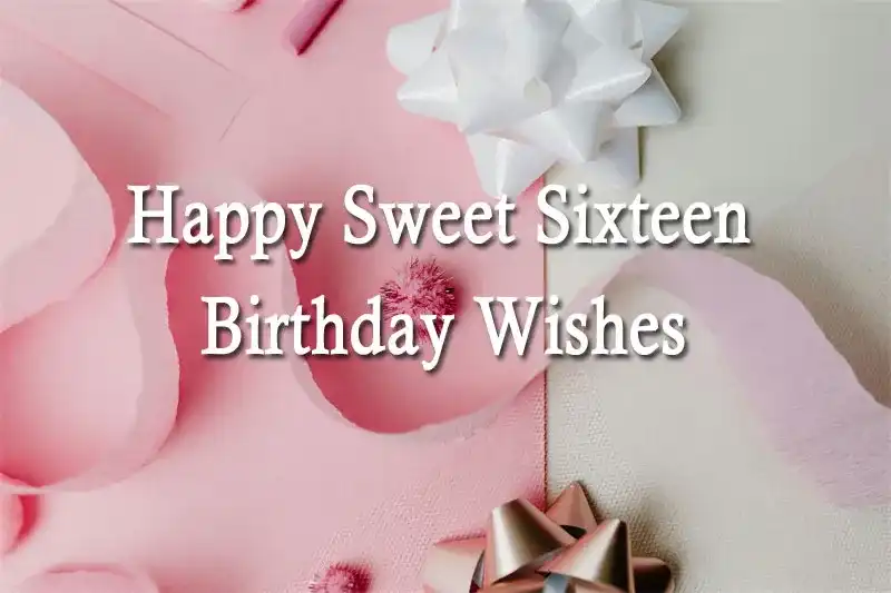 Happy Sweet Sixteen Birthday Wishes