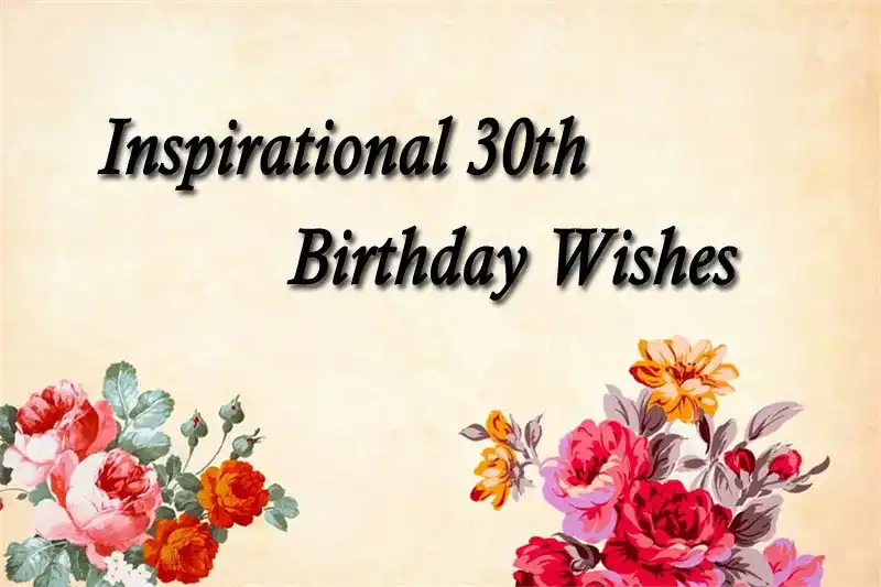 Inspirational 30th Birthday Wishes