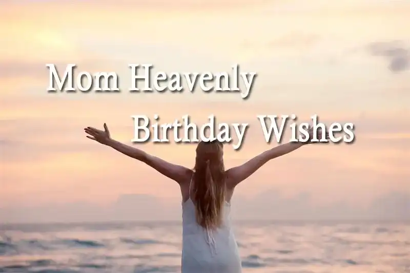 Mom Heavenly Birthday Wishes