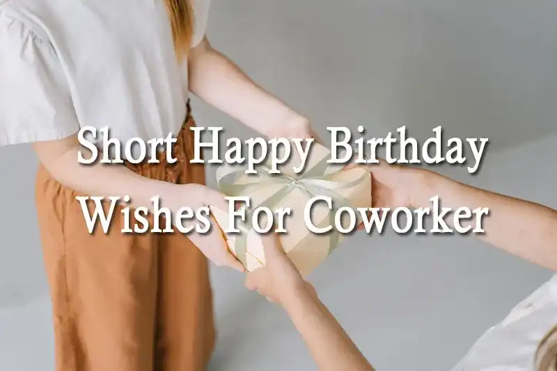 Short Happy Birthday Wishes For Coworker
