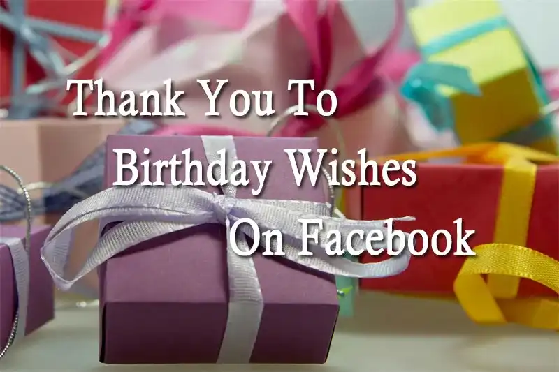 Thank You To Birthday Wishes On Facebook