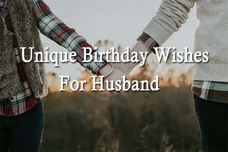 Unique Birthday Wishes For Husband